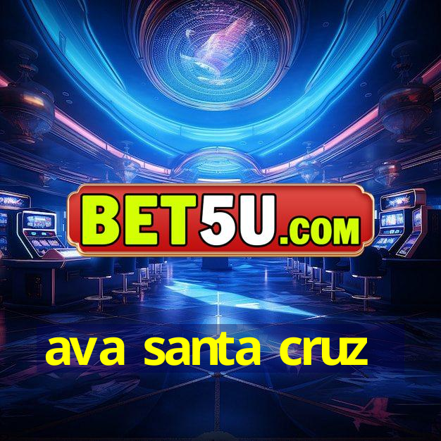 ava santa cruz